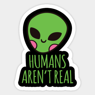 Humans Aren't Real Alien Head Sticker